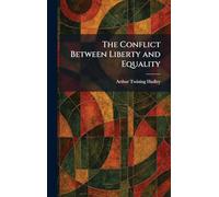 The Conflict Between Liberty and Equality