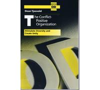 The Conflict Positive-Organization: Stimulate Diversity and Create Unity