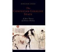The Confucian-Legalist State - 9780199351732