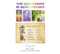 THE CONFUSIONS IN REIKI HISTORY