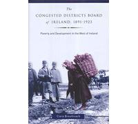 The Congested Districts Board, 1891 - 1923: 5 (Cork Studies in History and Culture)