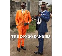 The Congo Dandies - Living in Poverty and Spending a Fortune to Look Like a Million Dollars