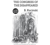 The Congress of the Disappeared: A drama in prose (Latin America Bureau Books)