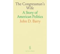 The Congressman's Wife: A Story of American Politics