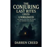 The Conjuring Last Rites (2025) Unmasked: The Smurl Files and the Truth That Inspired the Horror