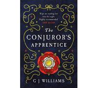 The Conjuror’s Apprentice: (The Tudor Rose Murders Book 1): 'Has already firmly established itself as one of the best historical crime series today' Chris Lloyd