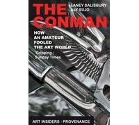 The Conman : How an Amateur Fooled the Art World