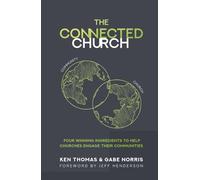 The Connected Church: Four Winning Ingredients to Help Churches Engage Their Communities