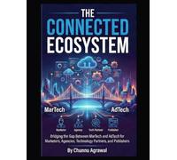 The Connected Ecosystem: A Unified Playbook for MarTech and AdTech Strategy