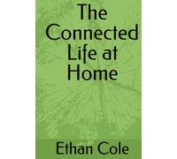 The Connected Life at Home (The Anti-Isolation Series)