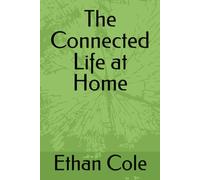 The Connected Life at Home (The Anti-Isolation Series)
