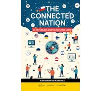 The Connected Nation: La República Digital de Chile Libre
