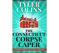 The Connecticut Corpse Caper (Triple Threat Mysteries)