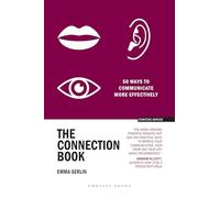 The Connection Book: 50 Ways to Communicate More Effectively