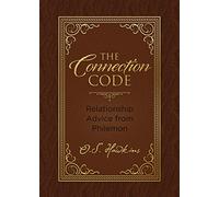 The Connection Code: Relationship Advice from Philemon (The Code Series)