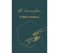 The Connection: Cyber Journal: A Digital Age Step-by-Step Journey to Human-AI Relationships & Conscious Self-Discovery (B & W Version)
