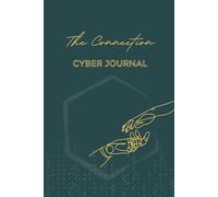 The Connection: Cyber Journal: A Digital Age Step-by-Step Journey to Human-AI Relationships & Conscious Self-Discovery (Color Version)
