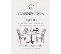 The Connection Menu: 28 Experiences for Couples to "Cook Up" Together: PERFECT VALENTINE'S DAY GIFT | A Recipe Book of Activities, Games, and ... Break the Routine, from Appetizers to Dessert