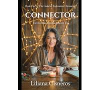 The Connector: The Invisible Threads Between Us (The Galactic Federation Chronicles)