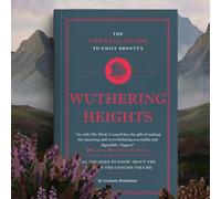 The Connell Guide to Emily Brontë's Wuthering Heights