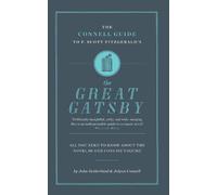 The Connell Guide To F. Scott Fitzgerald's The Great Gatsby: (The Connell Guide To ...)
