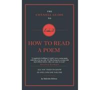 The Connell Guide to How to Read a Poem