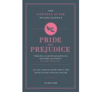 The Connell Guide To Jane Austen's Pride and Prejudice