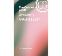 The Connell Guide to John Milton's Paradise Lost: Second Edition (Connell Guide Second Editions)