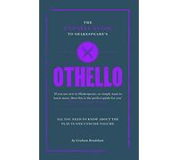 The Connell Guide To Shakespeare's Othello