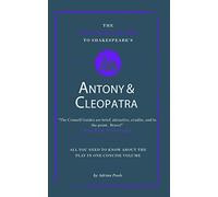 The Connell Guide to Shakespeare's Antony and Cleopatra