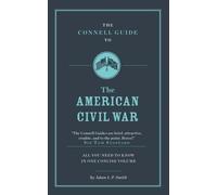 The Connell Guide to The American Civil War