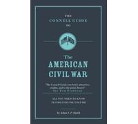 The Connell Guide To The American Civil War