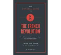 The Connell Guide to the French Revolution