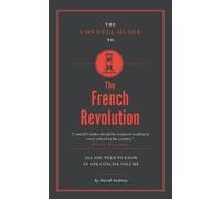 The Connell Guide To The French Revolution