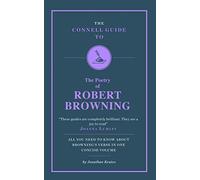 The Connell Guide to The Poetry of Robert Browning