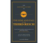 The Connell Guide to The Rise and Fall of the Third Reich