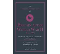 The Connell Short Guide To Britain After World War II 1945-1965