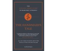 The Connell Short Guide To Margaret Atwood's The Handmaid's Tale