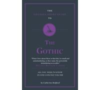 The Connell Short Guide to The Gothic