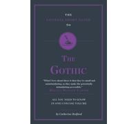 The Connell Short Guide To The Gothic