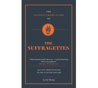 The Connell Short Guide To The Suffragettes