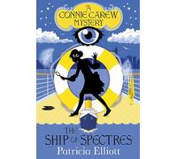 The Connie Carew Mysteries: The Ship of Spectres: Book 2