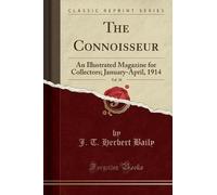 The Connoisseur, Vol. 38, J. T. Herbert Baily, Pa