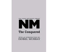 The Conquered: 19 (The Naomi Mitchison Library)