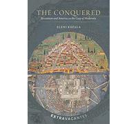 The Conquered: Byzantium and America on the Cusp of Modernity: 1 (Extravagantes)