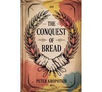 The Conquest of Bread