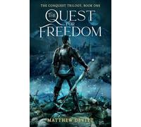 The Conquest Trilogy, Book One, The Quest For Freedom