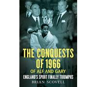 The Conquests of 1966 of Alf and Gary: England's Sport Finally Triumphs