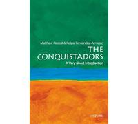The Conquistadors: A Very Short Introduction: A Very Short Introduction (Very Short Introductions)
