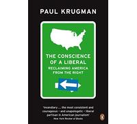 The Conscience of a Liberal: Reclaiming America From The Right